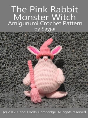 cover image of The Pink Rabbit Monster Witch Amigurumi Crochet Pattern